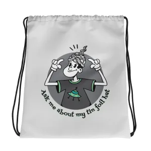 Ask Me About My Tin Foil Hat Drawstring Bag