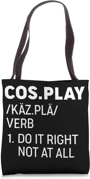 Cos.Play Verb 1. Do It Right Not At All Medieval Kawaii Tote Bag
