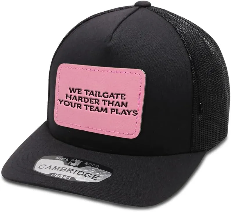 Engraving Trucker Mesh Cap We Tailgate Harder Than Your Team Plays Rectangle Leather Patch 5 Panel Hats
