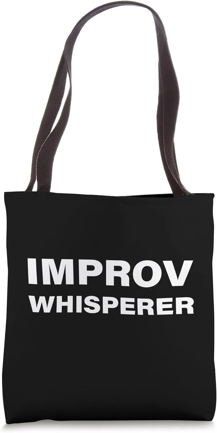 Improv Whisperer Funny Comic, Comedian, Improvisation Tote Bag