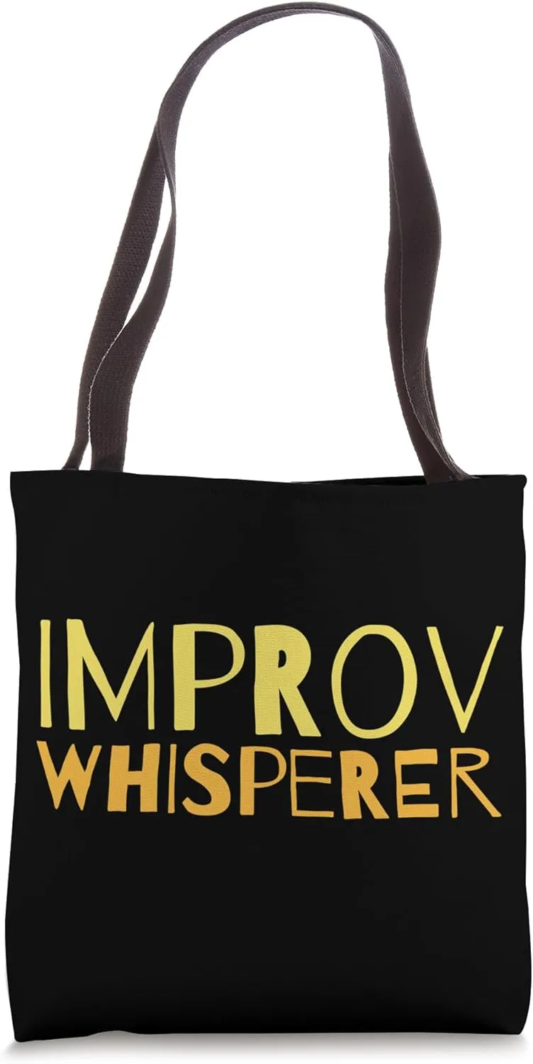 Improv Whisperer Funny Comic - Comedian - Improvisation Tote Bag