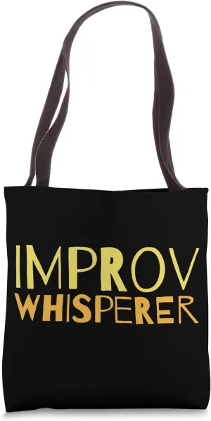 Improv Whisperer Funny Comic - Comedian - Improvisation Tote Bag
