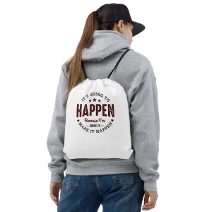 It’s Going To Happen Drawstring Bag