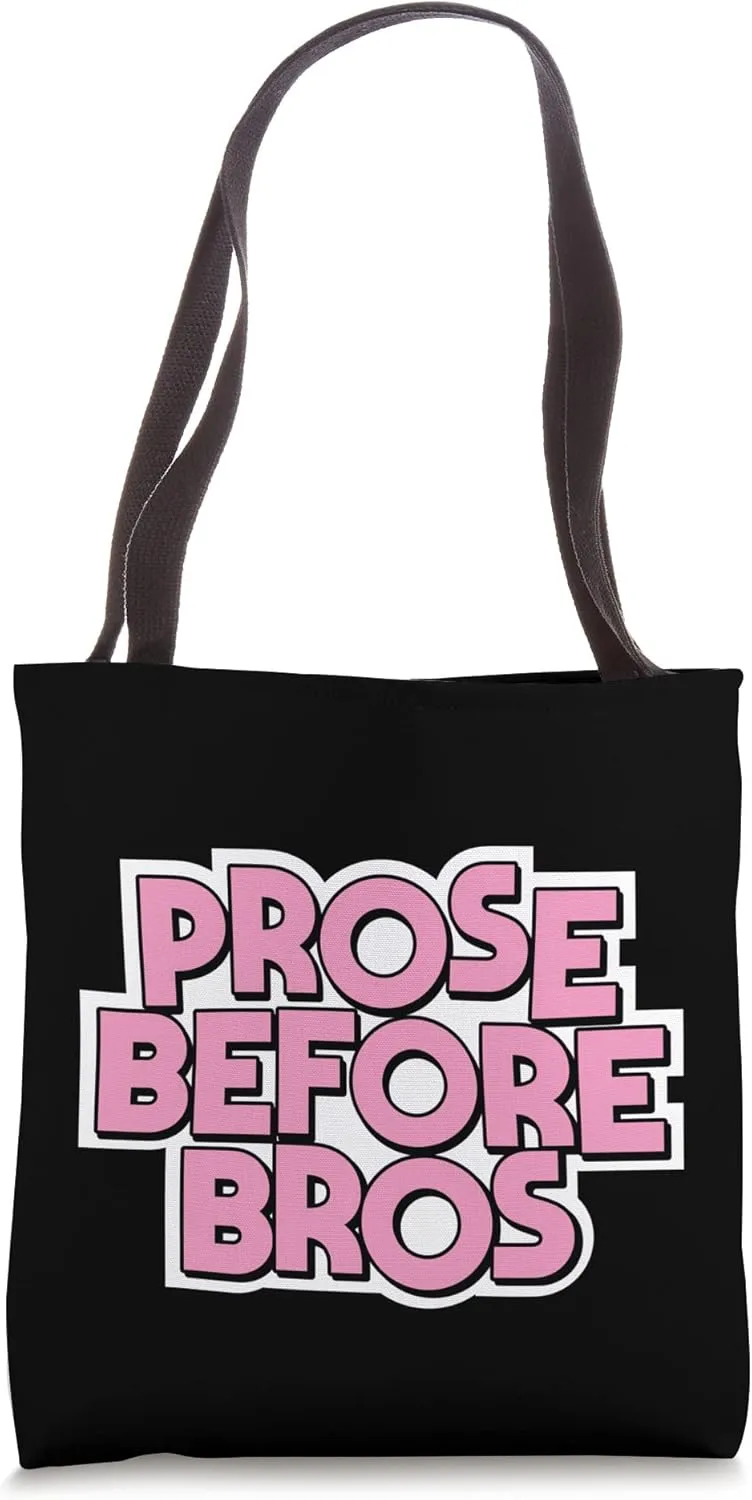 Prose Before Bros For Literary Book Reading Feminist Tote Bag
