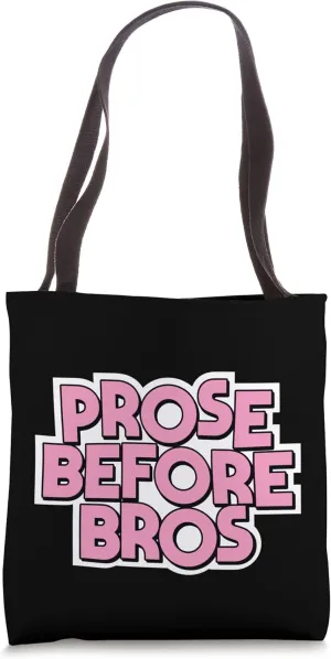 Prose Before Bros For Literary Book Reading Feminist Tote Bag
