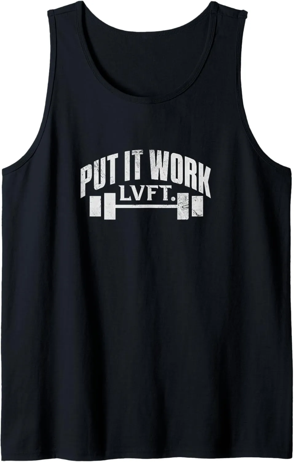 Put It Work LVFT Gym Bodybuilding Bodybuilder Lifting Grunge Tank Top